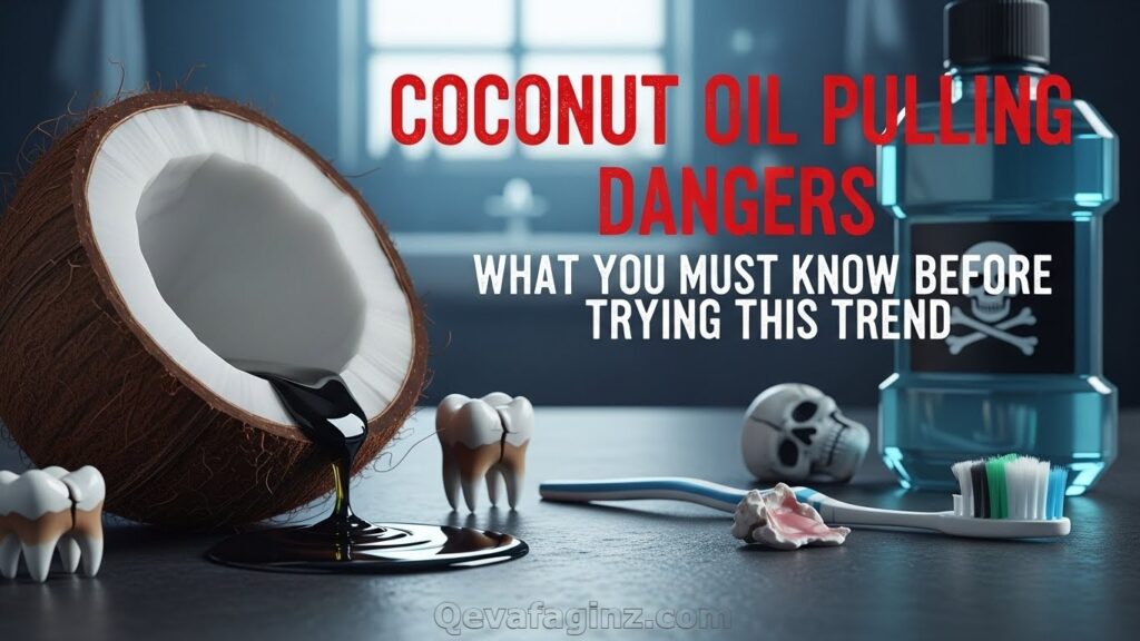 Coconut Oil Pulling Dangers