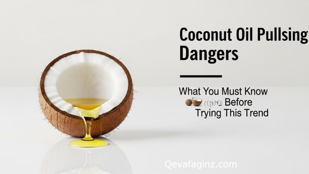 Coconut Oil Pulling Dangers