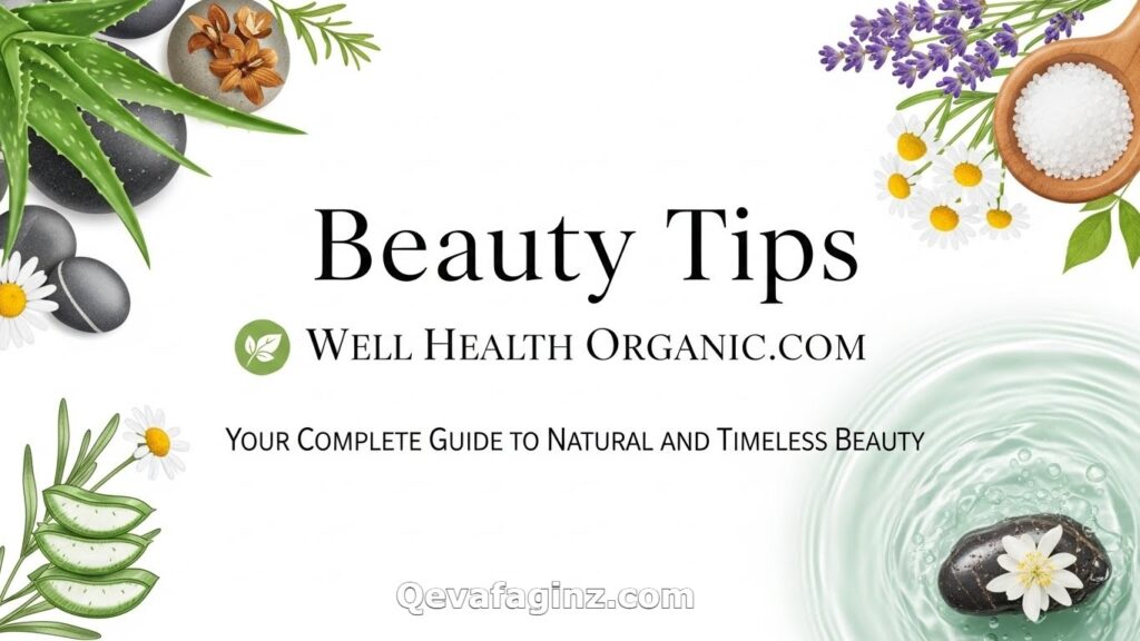 Beauty Tips – Well Health Organic.com