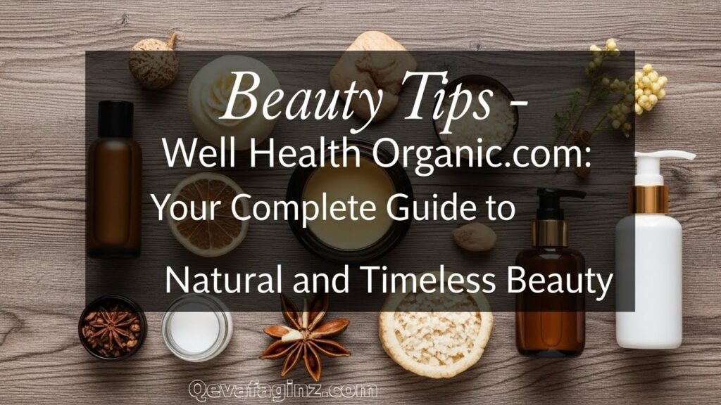 Beauty Tips – Well Health Organic.com